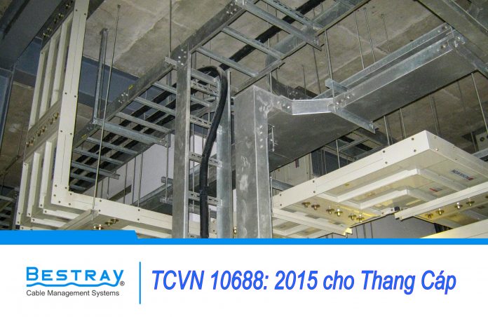 Tiêu chuẩn TCVN 10688:2015 cho thang cáp